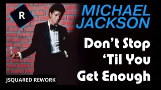 MICHAEL JACKSON - JSQUARED REWORK.