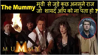 INTERESTING AND UNKNOWN FACTS  ABOUT (1999 THE MUMMY ) MOVIE मूवी से जुड़े कुछ इंट्रेस्टिंग फैक्ट्स )