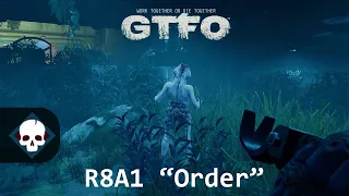 GTFO R8A1 "Order" (23m 11s)
