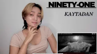 Ninety-One - KAYTADAN' | REACTION !!!