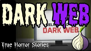 True Dark Web Stories: I Made a Terrible Mistake (Remastered)