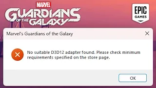 How to Fix No Suitable D3D12 Adapter Found | Marvel's Guardian of the Galaxy (Epic Games)