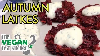 Autumn Latkes w/ Horseradish Dill Sour Cream | The Vegan Test Kitchen