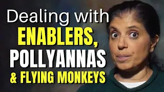 Dealing with a narcissist's enablers pollyannas and flying mokeys