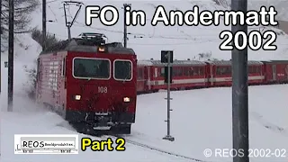 2002-02 [SDw] 2/5 Furka Oberalp in Andermatt in REAL winter - Heavy snowfall classic FO