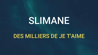 🎧 SLIMANE - DES MILLIERS DE JE T'AIME (SLOWED & REVERB)