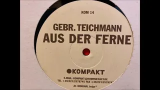 Gebr. Teichmann - Aus Der Ferne (B1) [Kompakt 14]