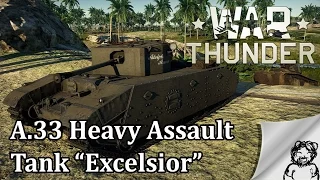 War Thunder - A.33 Heavy Assault Tank "Excelsior"