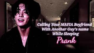 Pranking Your Mafia Boyfriend by Saying another guy's name while sleeping *PRANK* [oneshot] jk FF