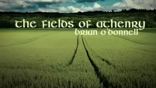 The Fields of Athenry - Brian O'Donnell