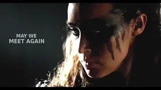 Clarke & Lexa | May We Meet Again