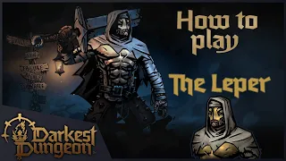 Leper and You | Darkest Dungeon 2 Guide