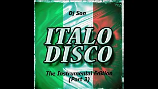 Italo Disco  The Instrumental Edition Part 3, Dj Son