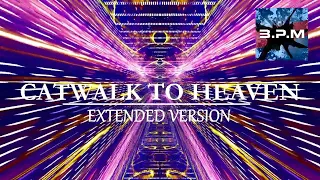 B.P.M - Catwalk To Heaven (Extended Version)