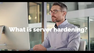 Server Hardening, What is it?