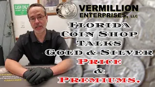 Florida Coin Shop Owner Talks Gold & Silver Price & Premiums | Spot + $.50 On 90% Silver Coins!