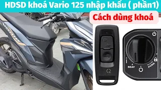 Hướng dẫn sử dụng khoá thông minh smartkey Honda Vario 125 nhập khẩu. cách mở khóa Vario 125cc 2024