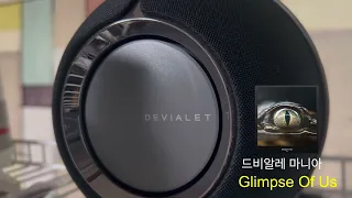 2022. Devialet Mania - playing music  "Glipmse of us"