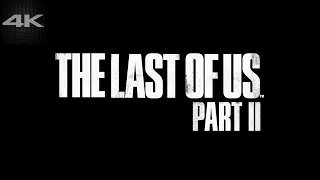 Одни из нас часть 2 / The Last of Us Part 2 / Трейлер 4k