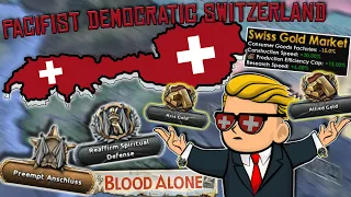 Neutral Super Switzerland is the Greatest in By Blood Alone! Hearts of Iron 4