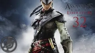 Assassin's Creed Liberation HD Прохождение на PC c 100% синхронизацией #32 — Довольно притворяться!