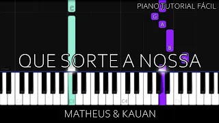 Matheus & Kauan - Que Sorte a Nossa (Piano Tutorial Fácil)