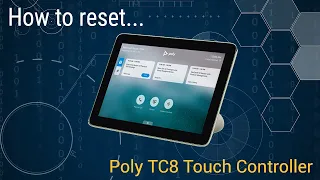 Poly TC8 Touch Controller: How to reset it.
