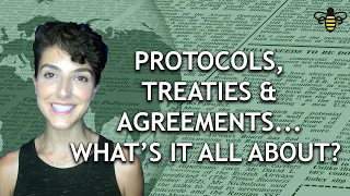 Protocols, Treaties, and Agreements... what's it all about?