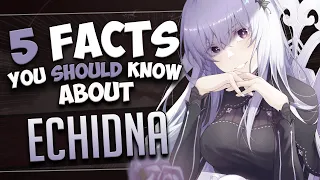 ECHIDNA FACTS - RE:ZERO