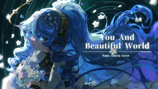 You and Beautiful World Yuyoyuppe - Nana Asteria Cover