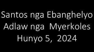 June 5, 2024 Daily Gospel Reading Cebuano Version