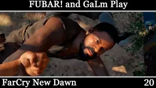 FUBAR! and GaLm Play - Far Cry: New Dawn [20]