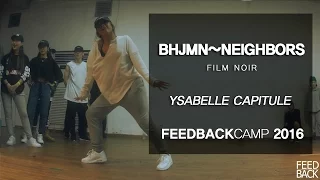 Ysabelle capitule workshop | Bhjmn neighbors - Film noir | FEEDBACK CAMP 2016 | FEEDBACK4UR