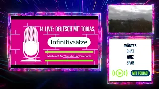 Deutsch mit Tobias: Live 14 Uhr - Infinitivsätze