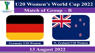 Germany U20 Women vs New Zealand U20 Women-Football Match- 13 August 2022-FIFA U20 Women's World Cup