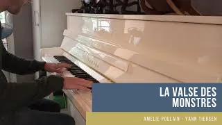 La Valse des Monstres - The Waltz of the Monsters - Amélie Poulain -Yann TIERSEN - Piano acoustique