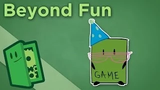 Beyond Fun - Why Games Need to Be More than Fun - Extra Credits