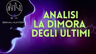 ANALISI  | LA DIMORA DEGLI ULTIMI |