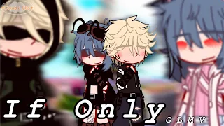 If Only~|| GLMV(mlb) || •CloudySky•