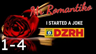 Mr Romantiko - I Started A Joke Episode 1-4