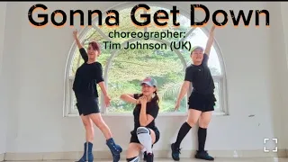 Gonna Get Down-Line dance choreographer: Tim Johnson (UK)