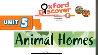 Oxford Discover Book 1 - Unit 5: Animal Homes (Listening)