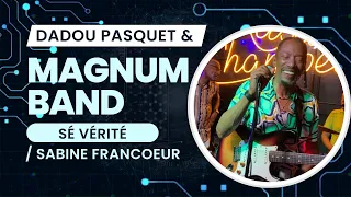 Dadou Pasquet & Magnum Band “Sé Vérité”