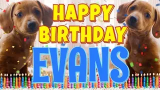 Happy Birthday Evans! ( Funny Talking Dogs ) What Is Free On My Birthday