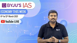 Economy This Week | Period: 6th March to 12th March 2021 | UPSC CSE