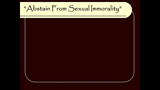 "Abstain from Sexual Immorality"