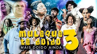 Muleque té doido 3 - mais doido ainda! o Filme mais engraçado que já assisti.