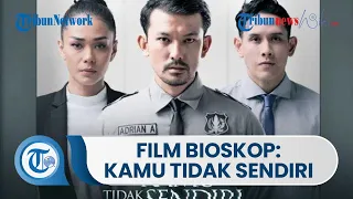 Film Kamu Tidak Sendiri,  Film Bioskop yang Dibintangi oleh Adinia Wirasti hingga Rio Dewanto