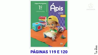 PÁGINAS 119 E 120 DO LIVRO ÁPIS DE PORTUGUÊS - 1o ANO - PRODUÇÃO DE TEXTO