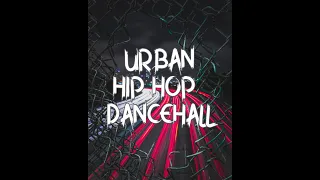 Urban Hip Hop Dancehall - 2020 Mixes
